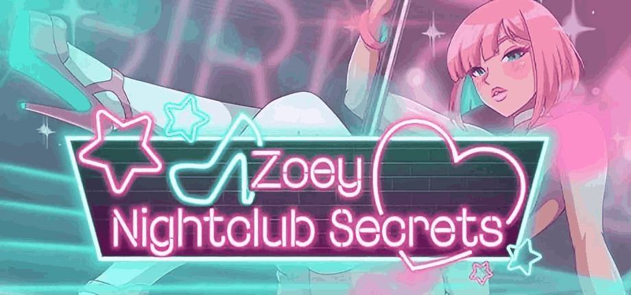 佐伊：夜总会的秘密 ZOE: The Secret of the Night Club